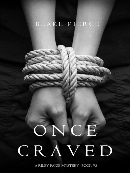 Title details for Once Craved by Blake Pierce - Available